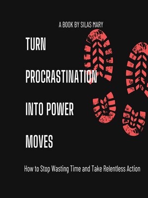 cover image of Turn Procrastination into Power Moves